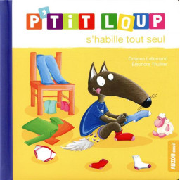 P'TIT LOUP S'HABILLE TOUT SEUL