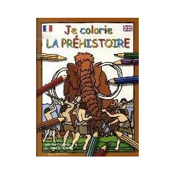 JE COLORIE LA PREHISTOIRE