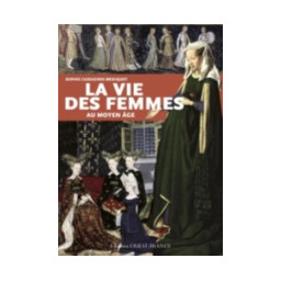 LA VIE DES FEMMES AU MOYEN AGE