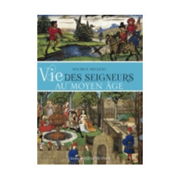 VIE DES SEIGNEURS AU MOYEN AGE