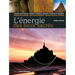 L'ENERGIE DES LIEUX SACRES