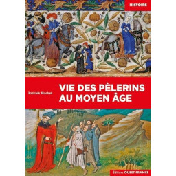 VIE DES PELERINS AU MOYEN AGE