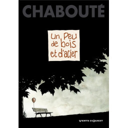 UN PEU DE BOIS ET D'ACIER