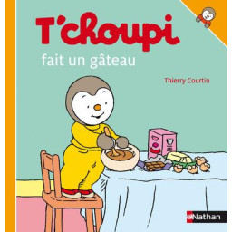 T'CHOUPI FAIT UN GATEAU -...