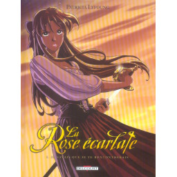 LA ROSE ECARLATE T.1 : JE...