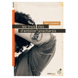 LES TROIS VIES D'ANTOINE...