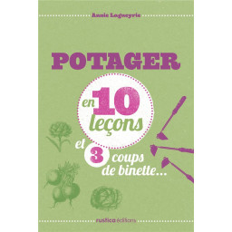 LE POTAGER EN 10 LECONS ET...