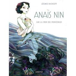ANAIS NIN : SUR LA MER DES...