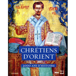 CHRETIENS D-ORIENT. 2000 ANS D