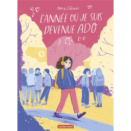 L'ANNEE OU JE SUIS DEVENUE ADO