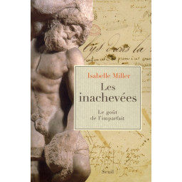INACHEVEES (LES)