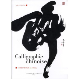 CALLIGRAPHIE CHINOISE-L-ART DE