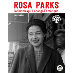ROSA PARKS, LA FEMME QUI A...