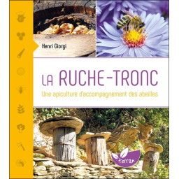 LA RUCHE-TRONC - UNE APICULTUR