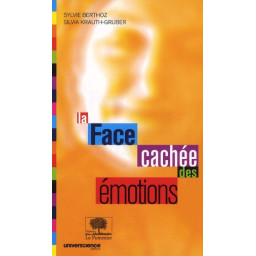 LA FACE CACHEE DES EMOTIONS  -