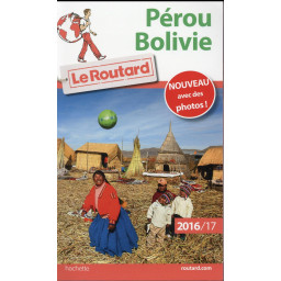 GUIDE DU ROUTARD PEROU, BOLIVI