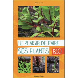 LE PLAISIR DE FAIRE SES PLANTS