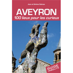 AVEYRON 100 LIEUX POUR LES CUR
