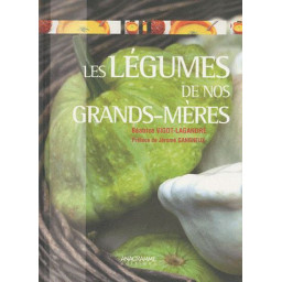 LEGUMES DE NOS GRANDS-MERES (L