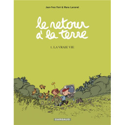 LE RETOUR A LA TERRE - TOME...