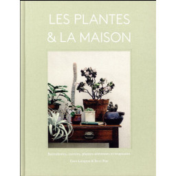 LES PLANTES & LA MAISON