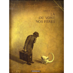 LA OU VONT NOS PERES - TOME...