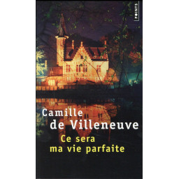 CE SERA MA VIE PARFAITE