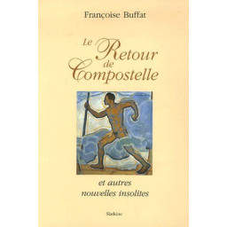 LE RETOUR DE COMPOSTELLE ET...