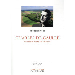 CHARLES DE GAULLE - UN REBELLE