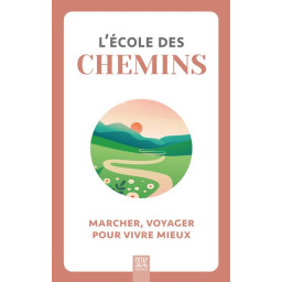L'ECOLE DES CHEMINS :...