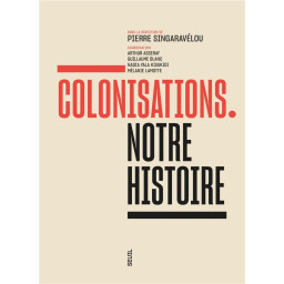 COLONISATIONS : NOTRE HISTOIRE