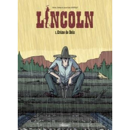LINCOLN TOME 1 : CRANE DE BOIS