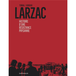 LARZAC : HISTOIRE D'UNE...