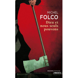 DIEU ET NOUS SEULS POUVONS...