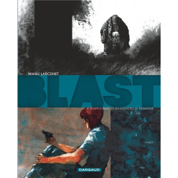BLAST - TOME 4 - POURVU QUE...