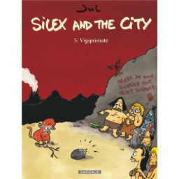 SILEX AND THE CITY - TOME 5...