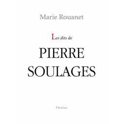 LES DITS DE PIERRE SOULAGES