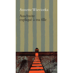 AUSCHWITZ EXPLIQUE A MA FILLE