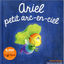ARIEL, PETIT ARC-EN CIEL