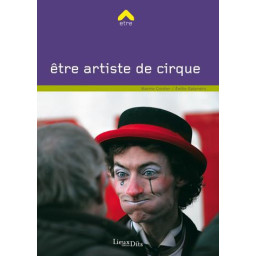 ETRE ARTISTE DE CIRQUE