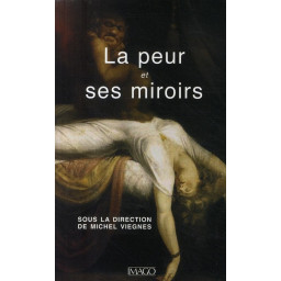 LA PEUR ET SES MIROIRS