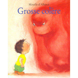 GROSSE COLERE