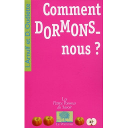 COMMENT DORMONS-NOUS ?
