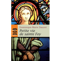 PETITE VIE DE SAINTE FOY