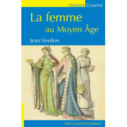 LA FEMME AU MOYEN AGE