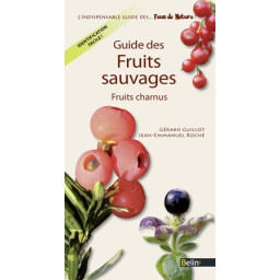 GUIDE DES FRUITS SAUVAGES -...
