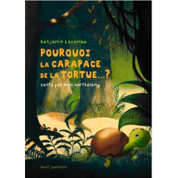 POURQUOI LA CARAPACE DE LA...