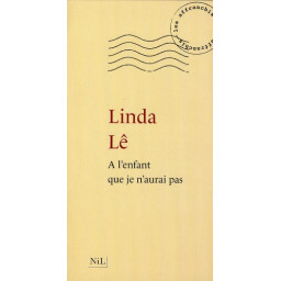 A L'ENFANT QUE JE N'AURAI PAS