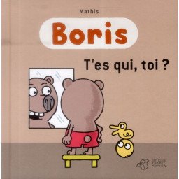 BORIS, T'ES QUI, TOI ?