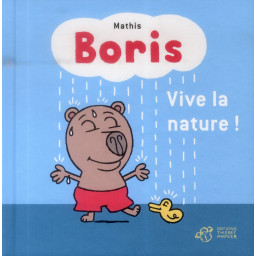 BORIS, VIVE LA NATURE !